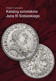 Obrazek dla: Szóstaki Jana III Sobieskiego Hubert Żukowski